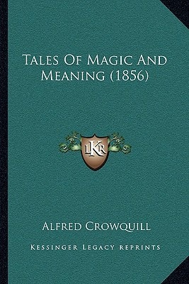 Tales Of Magic And Meaning (1856)