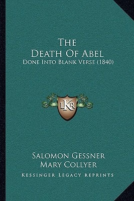The Death Of Abel: Done Into Blank Verse (1840)