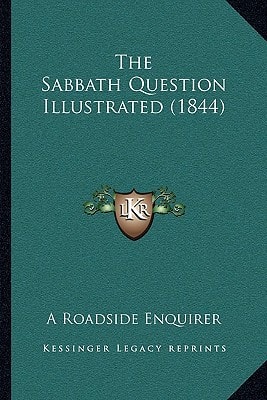 The Sabbath Question Illustrated (1844)