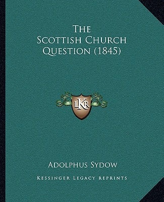 The Scottish Church Question (1845)