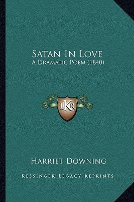 Satan In Love: A Dramatic Poem (1840)