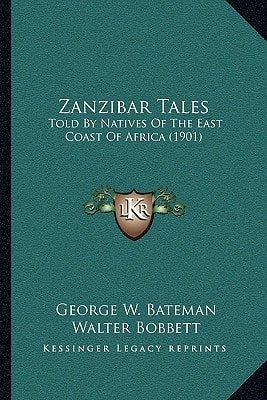 Zanzibar Tales: Told By Natives Of The East Coast Of Africa (1901)