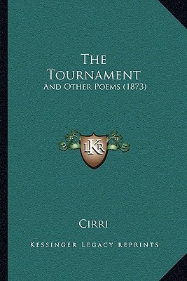 The Tournament: And Other Poems (1873)