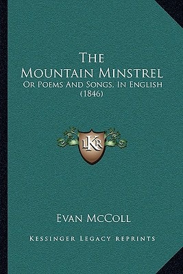 The Mountain Minstrel: Or Poems And Songs, In English (1846)