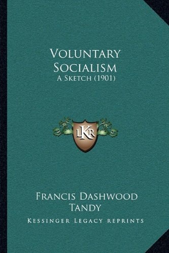 Voluntary Socialism: A Sketch (1901)