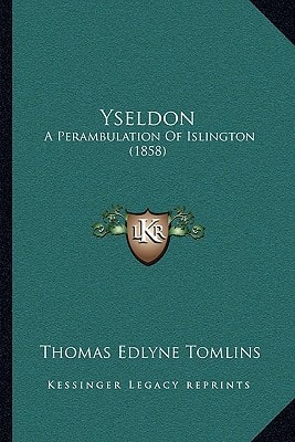 Yseldon: A Perambulation Of Islington (1858)