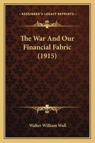 The War And Our Financial Fabric (1915)
