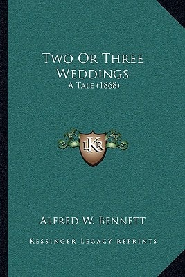Two Or Three Weddings: A Tale (1868)