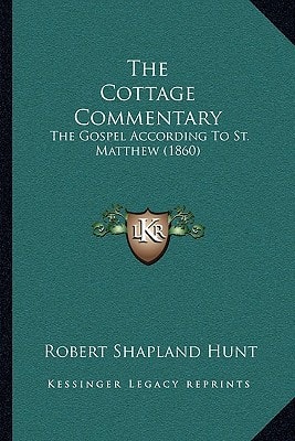 The Cottage Commentary: The Gospel According To St. Matthew (1860)