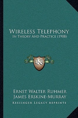 Wireless Telephony: In Theory And Practice (1908)