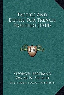Tactics And Duties For Trench Fighting (1918)