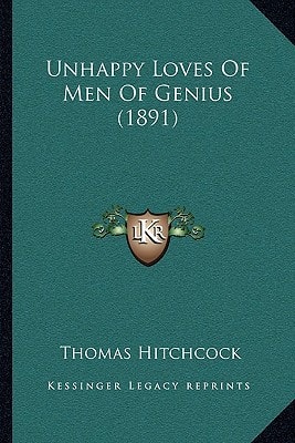 Unhappy Loves Of Men Of Genius (1891)