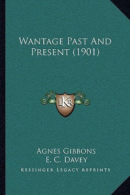 Wantage Past And Present (1901)