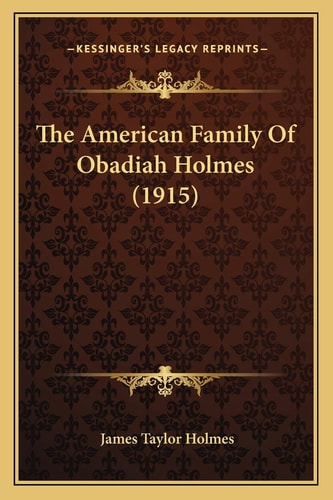 The American Family Of Obadiah Holmes (1915)