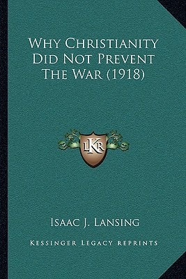 Why Christianity Did Not Prevent The War (1918)