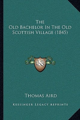 The Old Bachelor In The Old Scottish Village (1845)