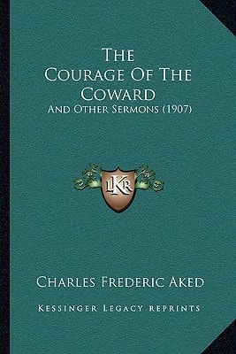 The Courage Of The Coward: And Other Sermons (1907)