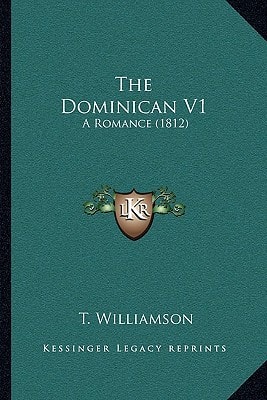 The Dominican V1: A Romance (1812)