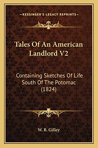 Tales Of An American Landlord V2: Containing Sketches Of Life South Of The Potomac (1824)