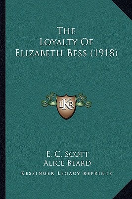 The Loyalty Of Elizabeth Bess (1918)