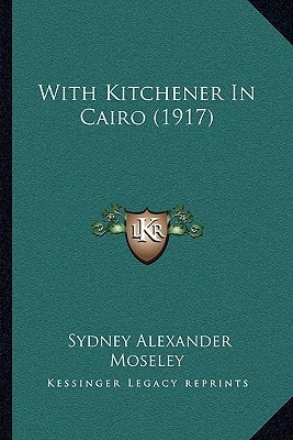 With Kitchener In Cairo (1917)