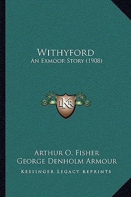 Withyford: An Exmoor Story (1908)