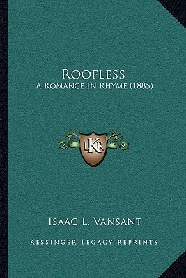 Roofless: A Romance In Rhyme (1885)