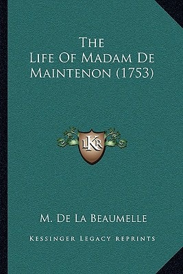 The Life Of Madam De Maintenon (1753)