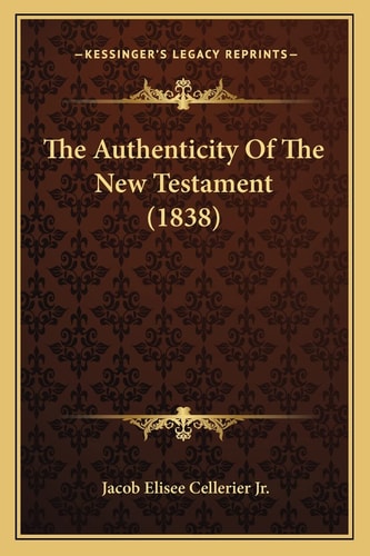 The Authenticity Of The New Testament (1838)