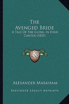 The Avenged Bride: A Tale Of The Glens, In Four Cantos (1833)