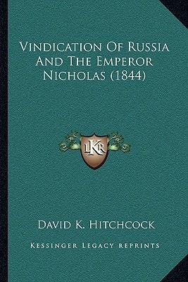 Vindication Of Russia And The Emperor Nicholas (1844)