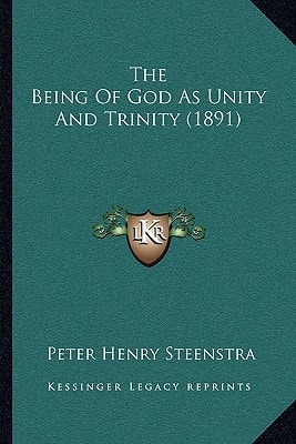 The Being Of God As Unity And Trinity (1891)