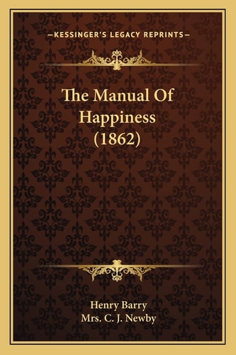 The Manual Of Happiness (1862)