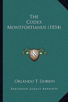 The Codex Montfortianus (1854)