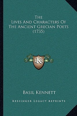 The Lives And Characters Of The Ancient Grecian Poets (1735)