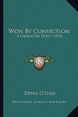 Won By Conviction: A Character Study (1910)
