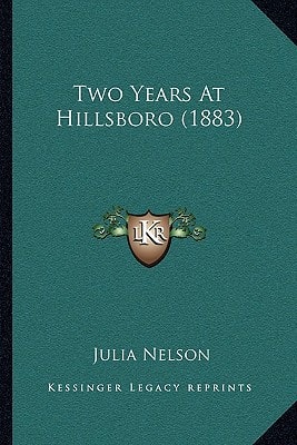 Two Years At Hillsboro (1883)