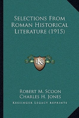 Selections From Roman Historical Literature (1915)