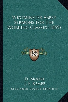 Westminster Abbey Sermons For The Working Classes (1859)