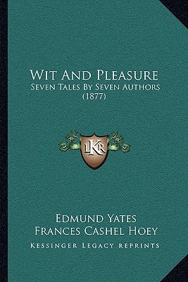 Wit And Pleasure: Seven Tales By Seven Authors (1877)