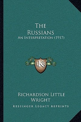 The Russians: An Interpretation (1917)