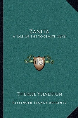 Zanita: A Tale Of The Yo-Semite (1872)