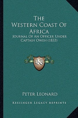 The Western Coast Of Africa: Journal Of An Officer Under Captain Owen (1833)