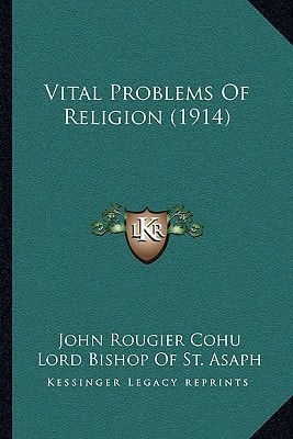 Vital Problems Of Religion (1914)