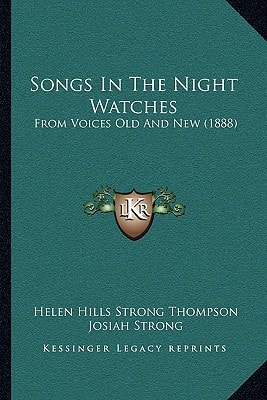 Songs In The Night Watches: From Voices Old And New (1888)