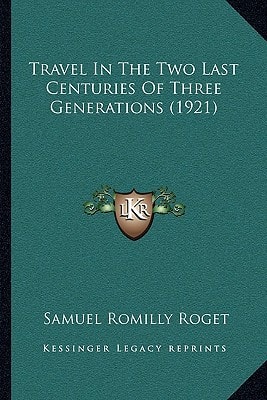 Travel In The Two Last Centuries Of Three Generations (1921)