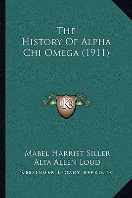 The History Of Alpha Chi Omega (1911)