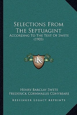 Selections From The Septuagint: According To The Text Of Swete (1905)