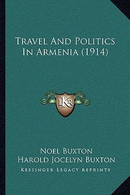 Travel And Politics In Armenia (1914)