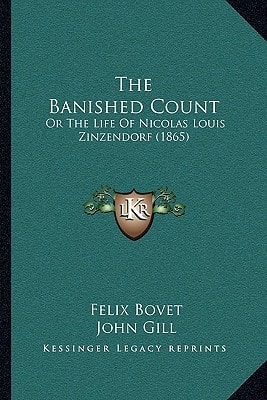 The Banished Count: Or The Life Of Nicolas Louis Zinzendorf (1865)